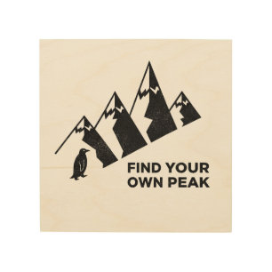 Find Your Own Peak– Inspirational Penguin Design Wood Wall Art