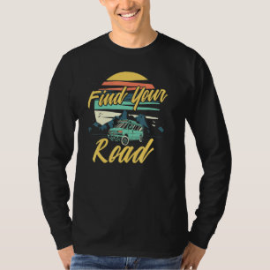 Find Your Road Vanlife - Vandwelling Van Life T-Shirt