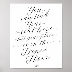 Find Your Seat Place on Dance Floor Wedding Sign