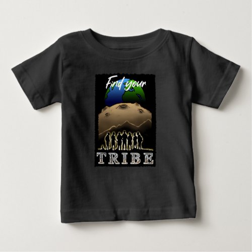 Find Your Tribe Baby T_Shirt