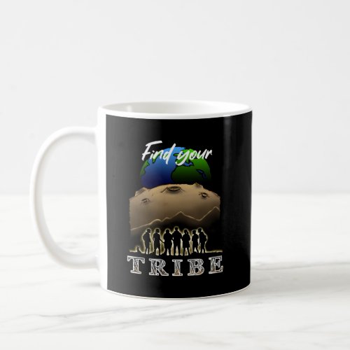 Find Your Tribe Coffee Mug