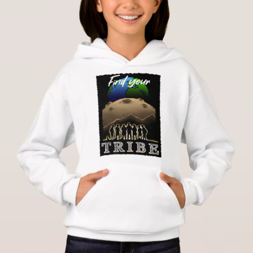 Find Your Tribe Hoodie