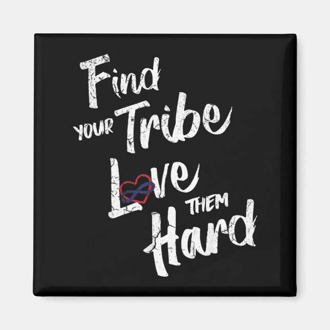 Find Your Tribe Love Them Hard Funny Family Reunio Magnet (Front)