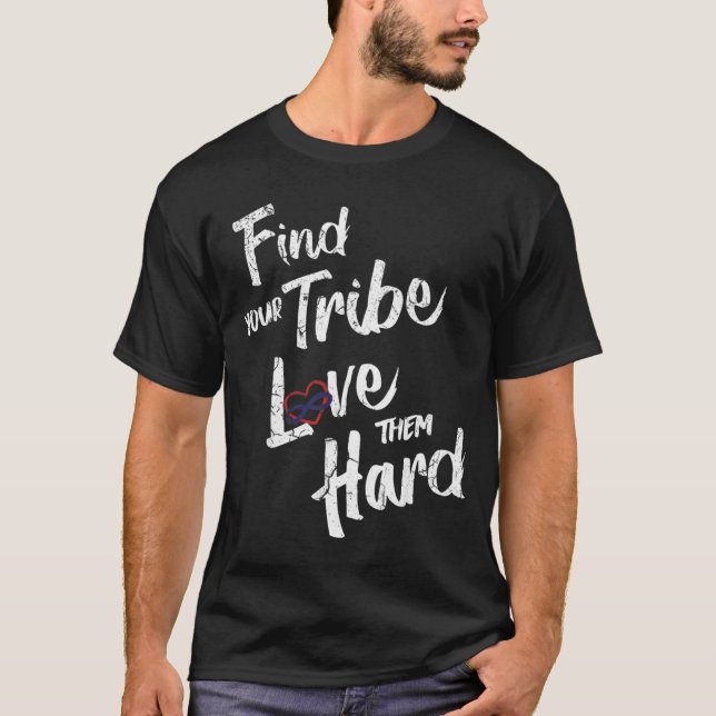 Find Your Tribe Love Them Hard Funny Family Reunio T-Shirt (Front)