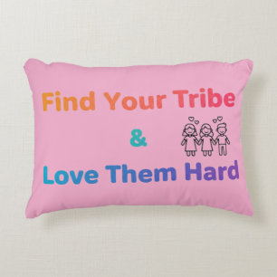 Find Your Tribe Love Them Hard Inspirational Accent Pillow