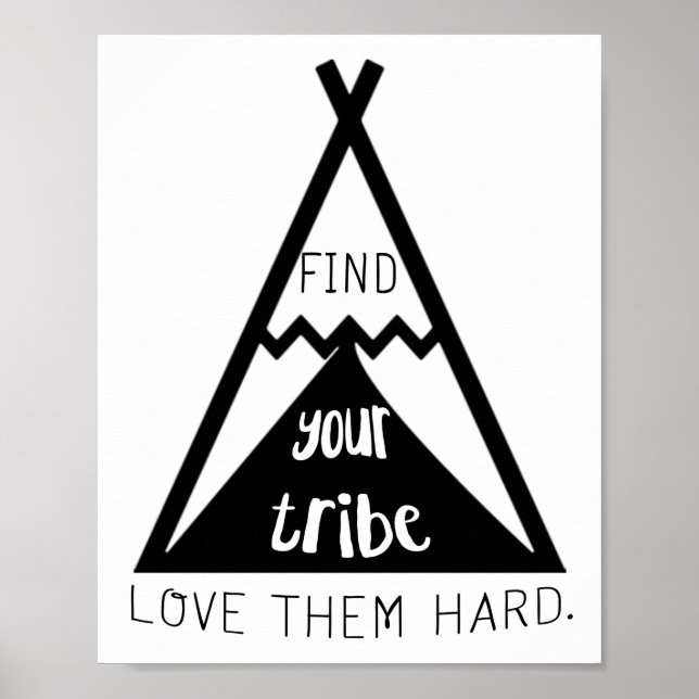 Find Your Tribe Love Them Hard Poster (Front)