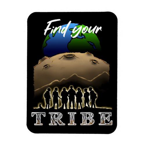Find Your Tribe Magnet