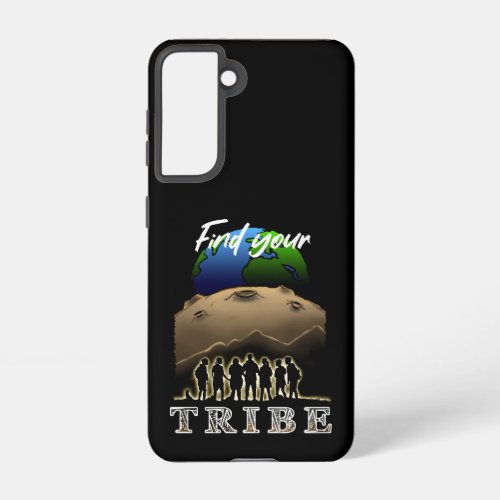 Find Your Tribe Samsung Galaxy S21 Case