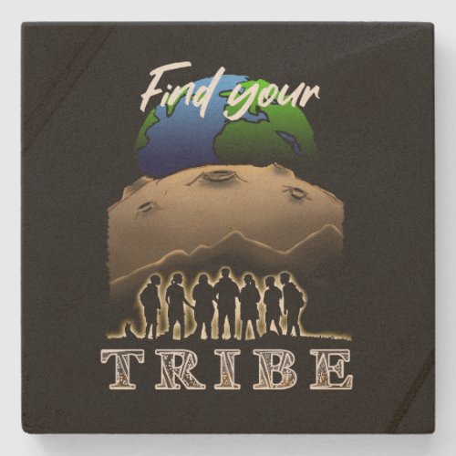 Find Your Tribe Stone Coaster