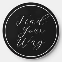 'Find Your Way' Phrase White Script 