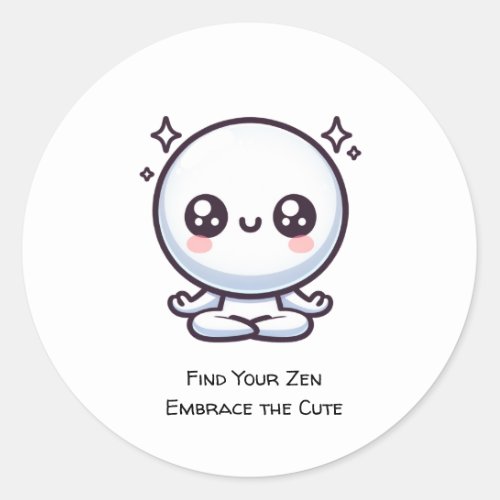 Find Your Zen Embrace the Cute Classic Round Sticker
