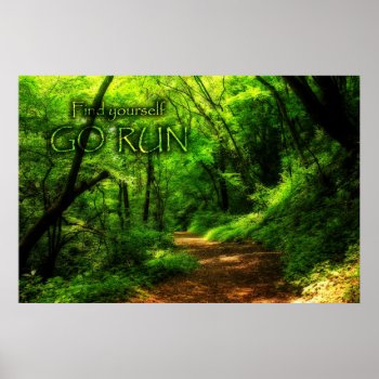 Find Yourself Go Run Magic Forest Motivational Poster by BeverlyClaire at Zazzle