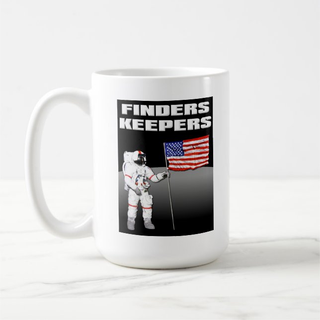 Finders Keepers Moon Funny Mug (Left)