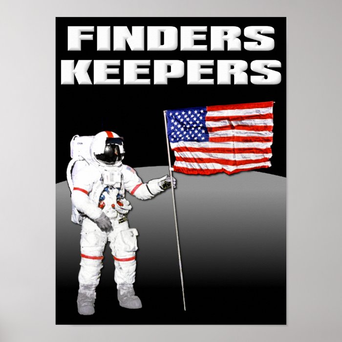 Finders Keepers Moon Funny Poster Sign