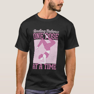 Finding Balance One Pose at a Time Yoga Mom T-Shirt