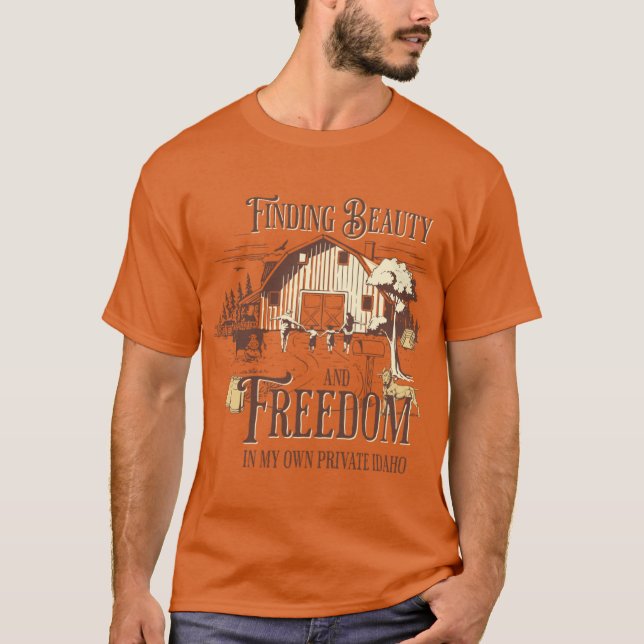Finding Beauty and Freedom in my Own Private Idaho T-Shirt (Front)