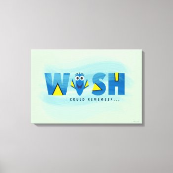 Finding Dory| I Wish I Could Remember 2 Canvas Print by FindingDory at Zazzle