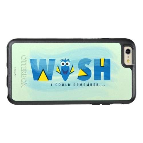 Finding Dory I Wish I Could Remember 2 OtterBox iPhone 66s Plus Case