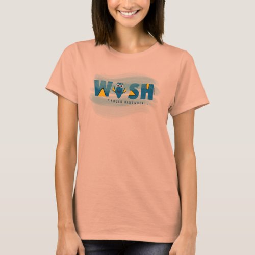 Finding Dory I Wish I Could Remember 3 T_Shirt