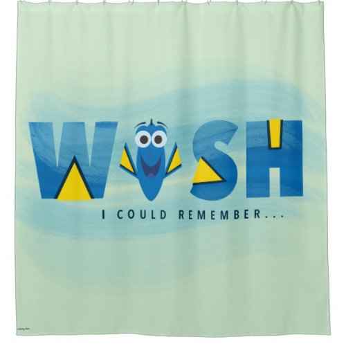 Finding Dory I Wish I Could Remember Shower Curtain