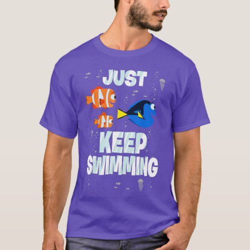 Finding Dory Just Keep Swimming  T_Shirt