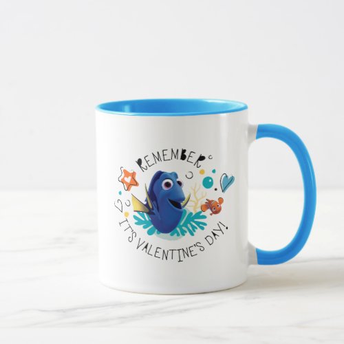 Finding Dory  Remember its Valentines Day Mug