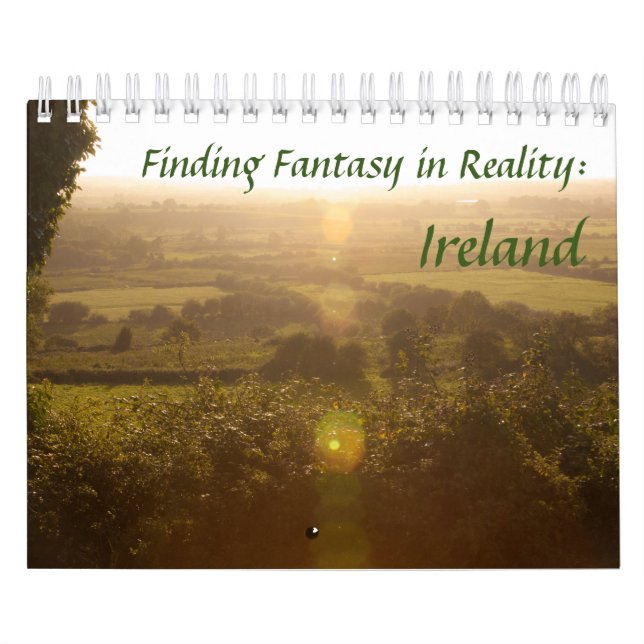 Finding Fantasy in Reality - Ireland Calendar (Cover)