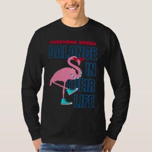 Finding Flamingo balance Positive Affirmation T-Shirt
