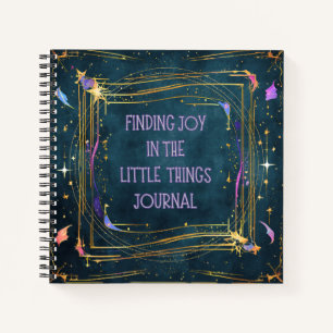 Finding Joy In The Little Things Notebook