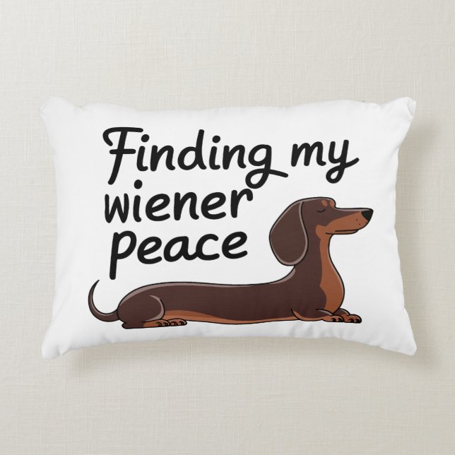 Finding My Wiener Peace — Dachshund Lover Accent Pillow (Front)