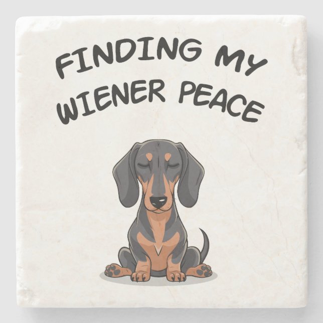 Finding my Wiener Peace Funny Dachshund Gift Stone Coaster (Front)