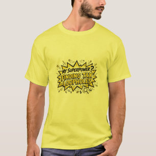 Finding Tax Loopholes Funny Accountant T-Shirt