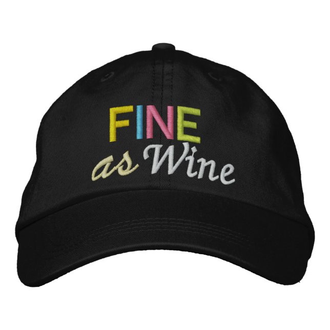 Fine as Wine Embroidered Baseball Cap (Front)