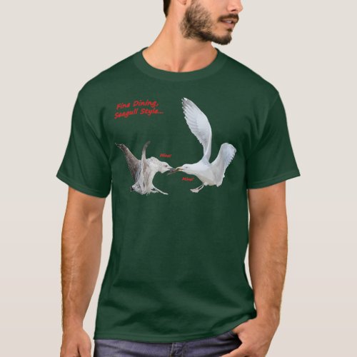 Fine Dining Seagull Style  T_Shirt