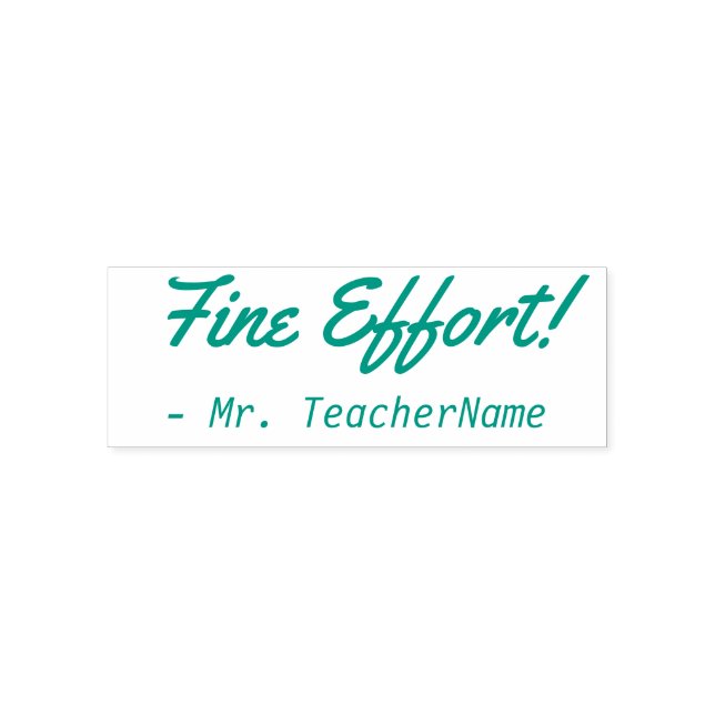 "Fine Effort!" + Custom Tutor Name Rubber Stamp (Design)