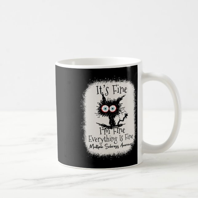 Fine I'm Fine Multiple Sclerosis Awareness  Coffee Mug (Right)