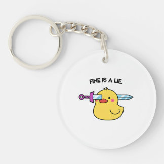 Fine Is a Lie – Dark Humor Duck Keychain