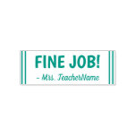 [ Thumbnail: "Fine Job!" + Custom Teacher Name Rubber Stamp ]