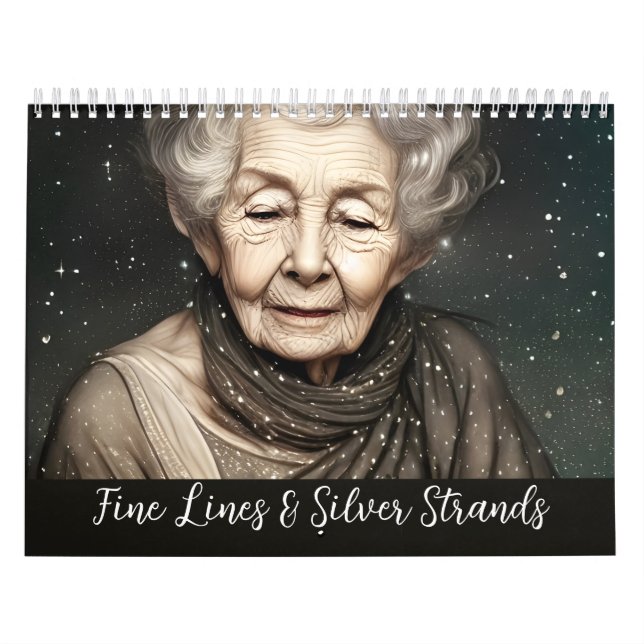 Fine Lines & Silver Strands Celebrating the Aged Calendar (Cover)