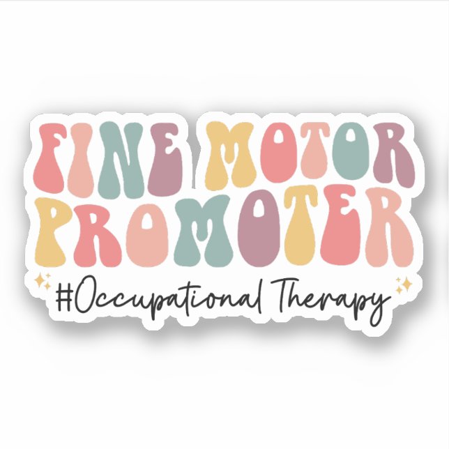 Fine Motor Promoter Occupational Therapy OT Sticker (Front)