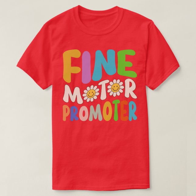 Fine Motor Promoter Occupational Therapy OT Therap T-Shirt (Design Front)
