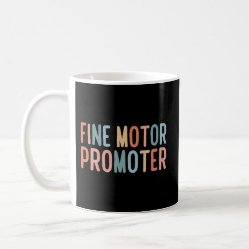 Fine Motor Promoter Physical Therapy Occupational  Coffee Mug