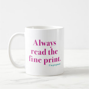 Fine Print Pregnant Coffee Mug