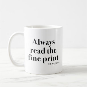Fine Print Pregnant Coffee Mug