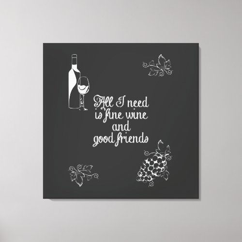 Fine Wine and Good Friends Canvas Print