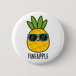 Fineapple Funny Cool Pineapple Pun Button