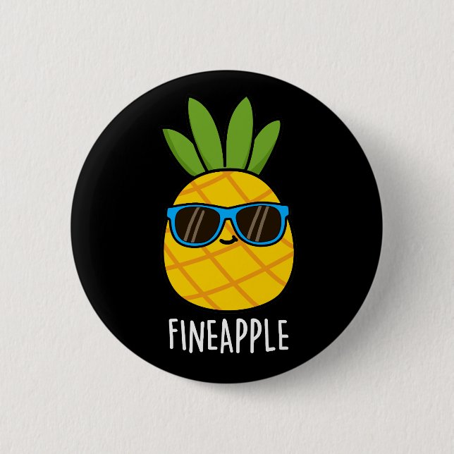 Fineapple Funny Pineapple Pun Dark BG Button (Front)