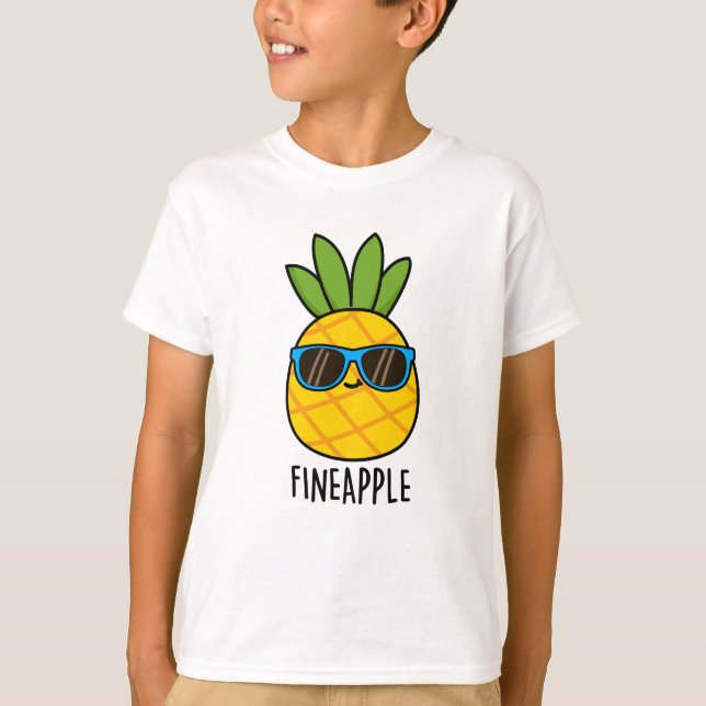 Fineapple Funny Pineapple Pun  T-Shirt (Front)
