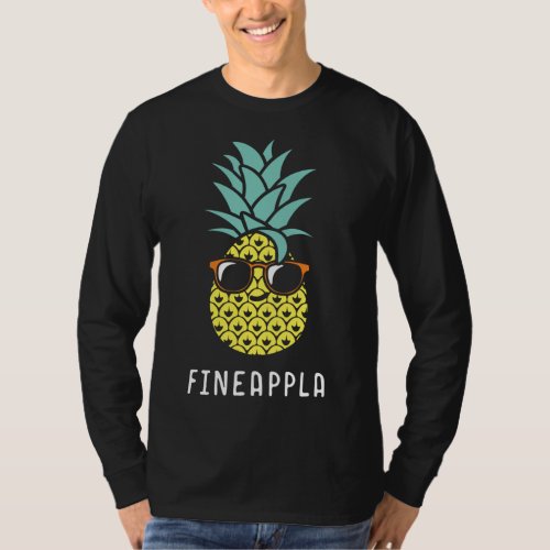 Fineapple Pineapple Tropical Fruit Pineapple Lover T_Shirt