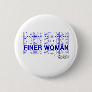Finer Woman 1920 - Zeta Phi Beta Button